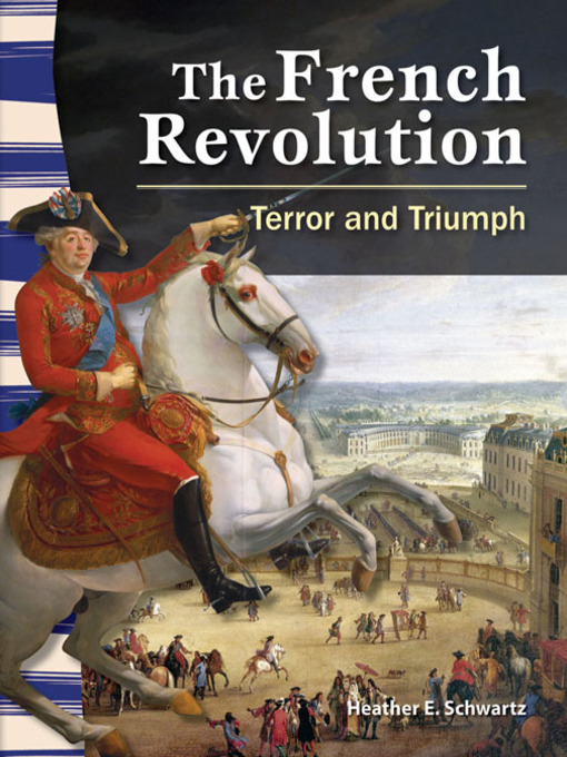 Title details for The French Revolution by Heather Schwartz - Available